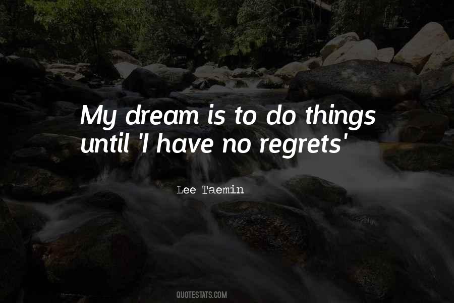 I Regret Things Quotes #889468