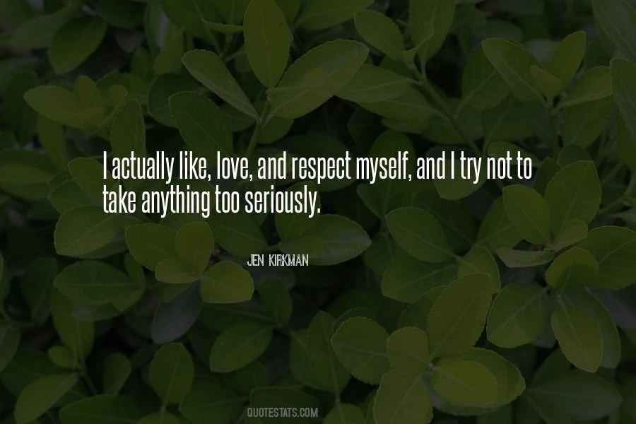 I Respect Myself Quotes #348007