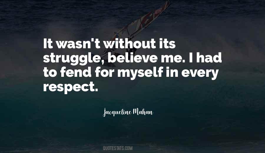 I Respect Myself Quotes #363239