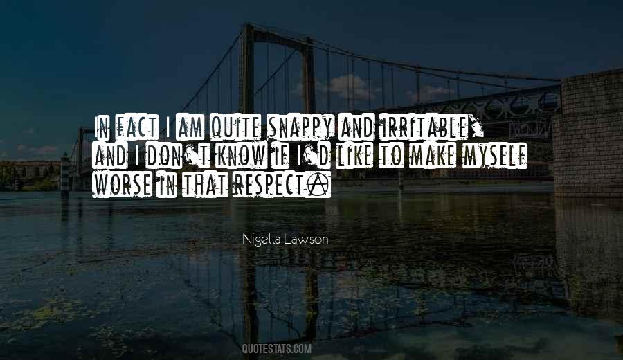 I Respect Myself Quotes #532517