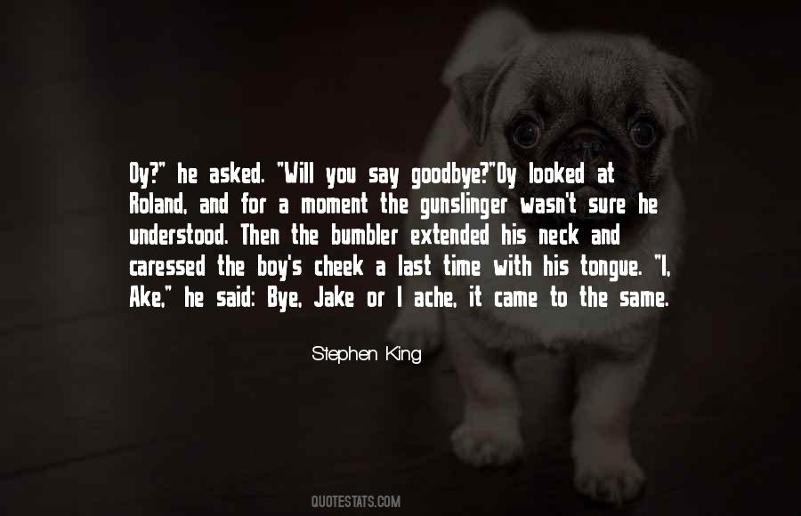 I Said Goodbye Quotes #1195881