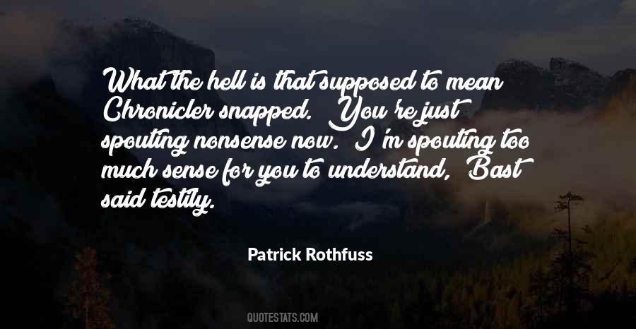 I Said Too Much Quotes #211223
