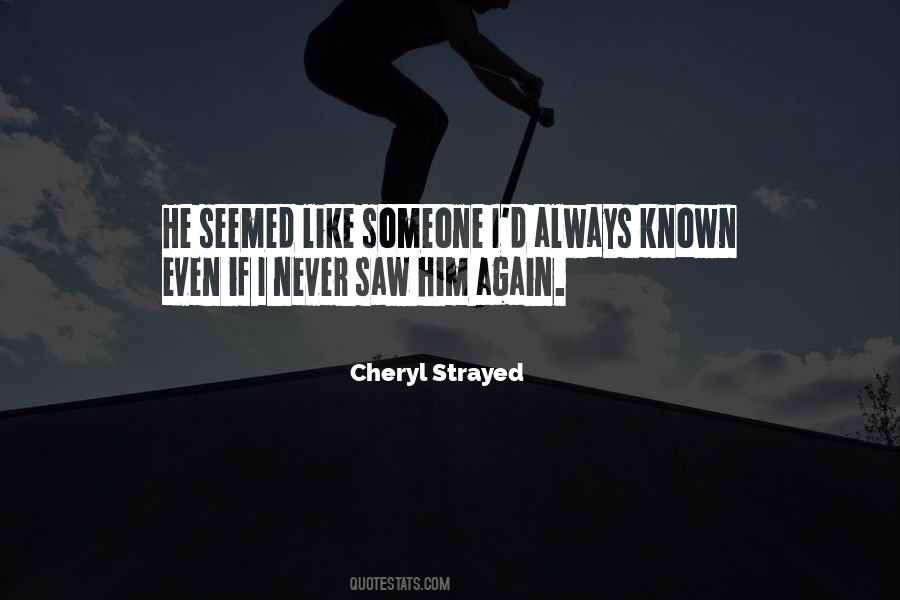 I Saw Him Again Quotes #1544241