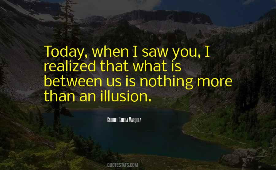 I Saw You Today Quotes #1629221