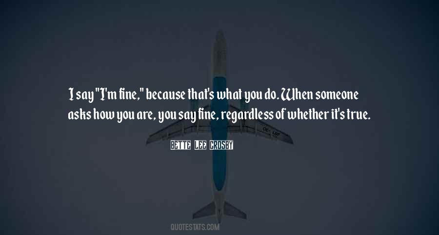 I Say I'm Fine Quotes #1790427