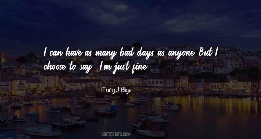 I Say I'm Fine Quotes #408567