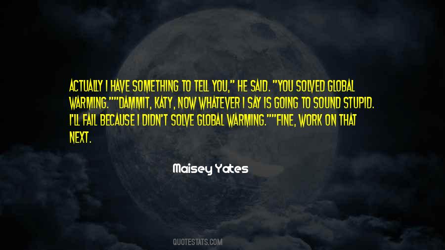 I Say I'm Fine Quotes #56854