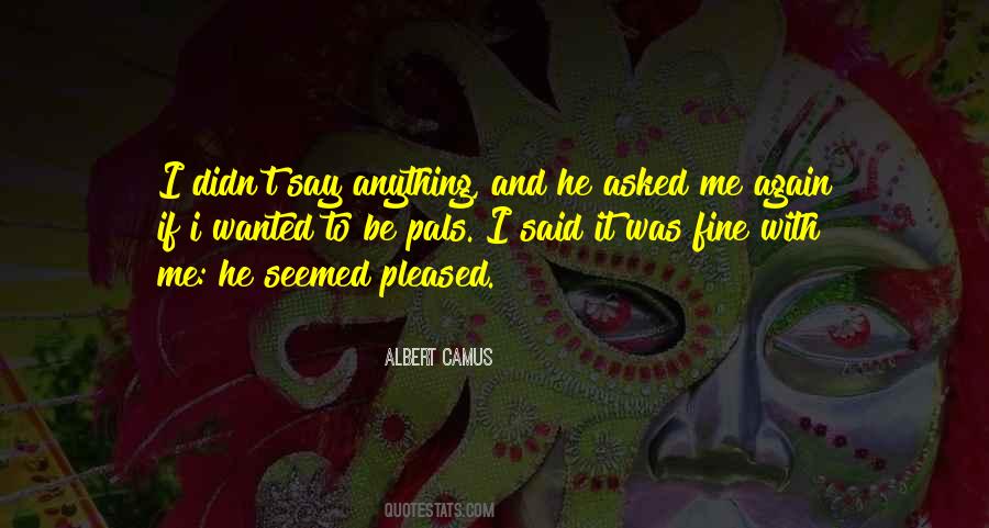I Say I'm Fine Quotes #575108
