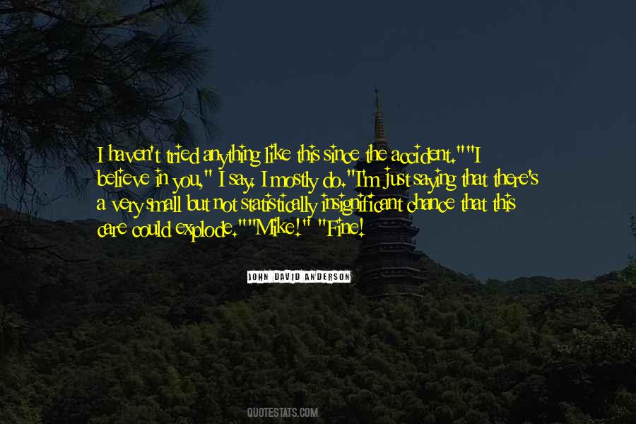 I Say I'm Fine Quotes #888230