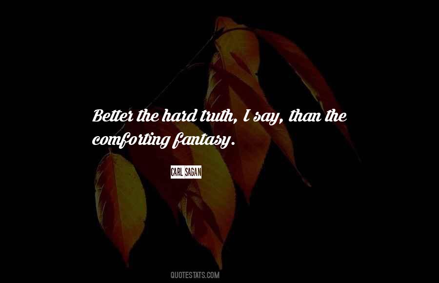 I Say The Truth Quotes #192798