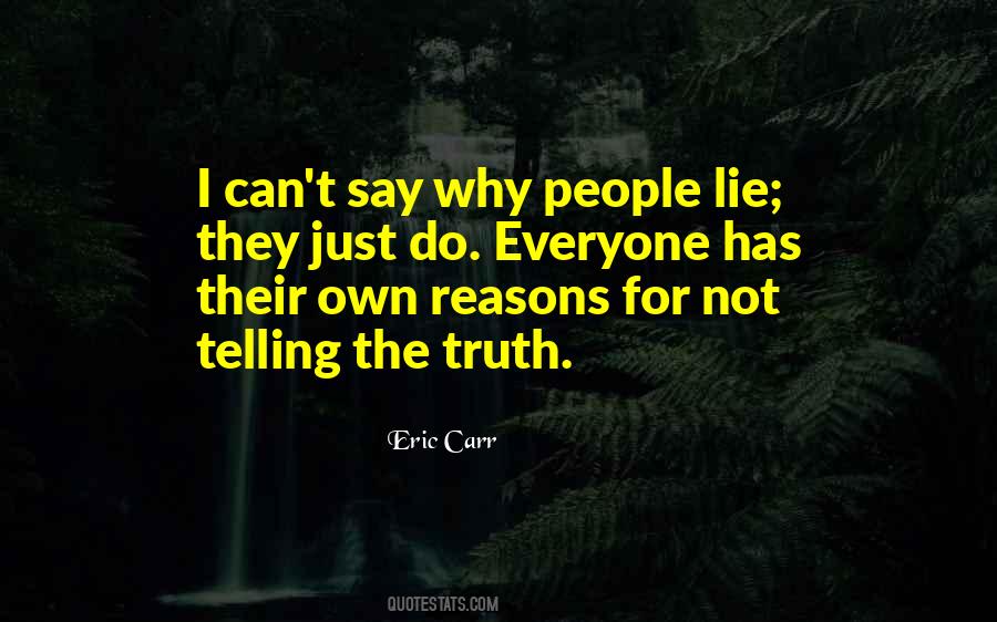 I Say The Truth Quotes #455909