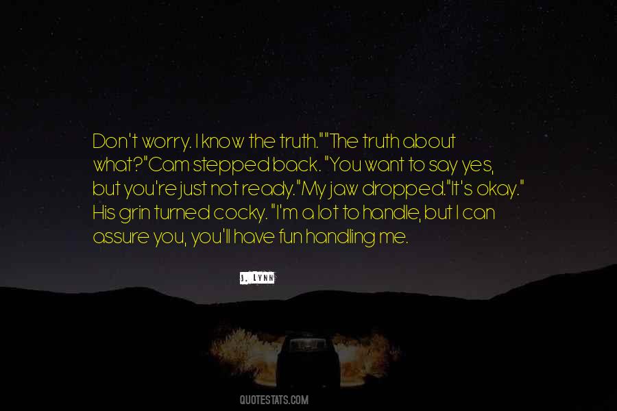 I Say The Truth Quotes #61415