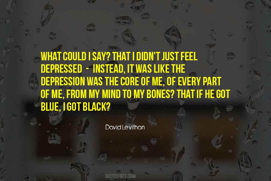 I Say What I Feel Quotes #475446