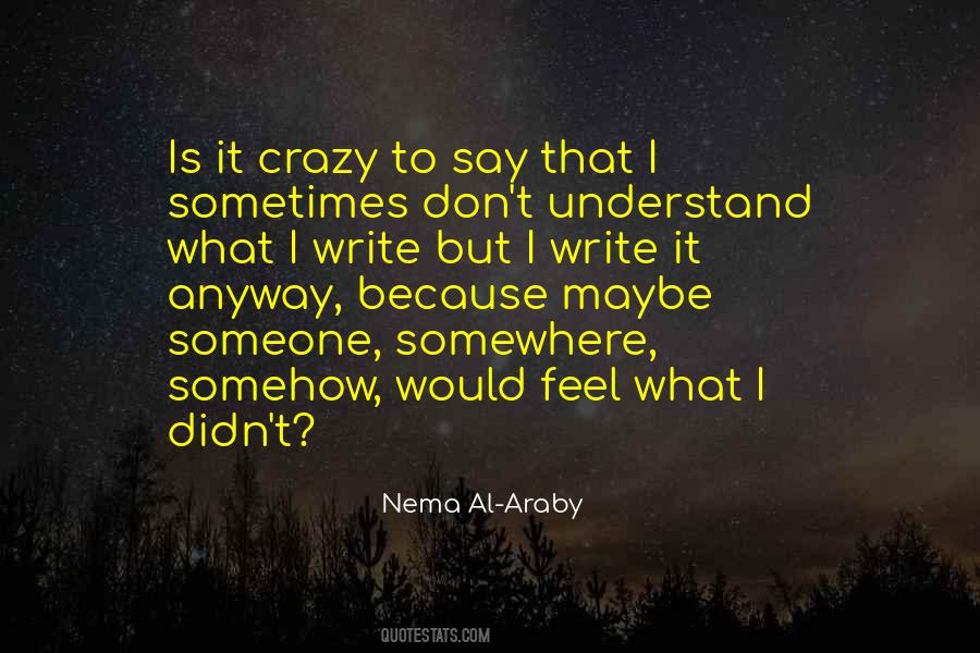 I Say What I Feel Quotes #59280