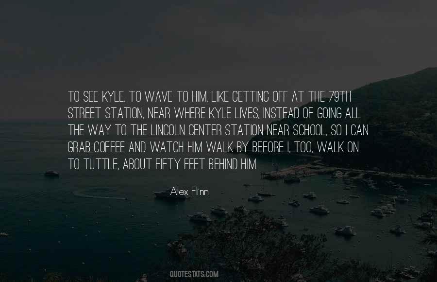 I See Him Quotes #108053 I See Him Quotes #108053