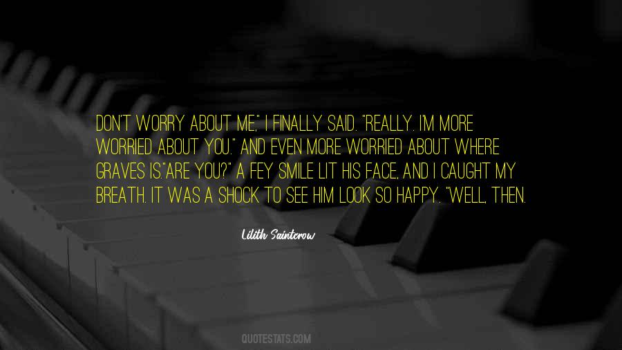 I See Him Quotes #108884 I See Him Quotes #108884