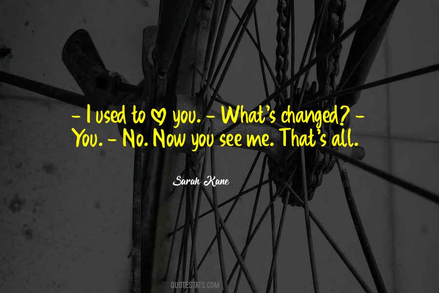 I See Me Quotes #3947