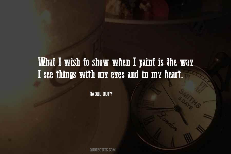 I See Things Quotes #622380