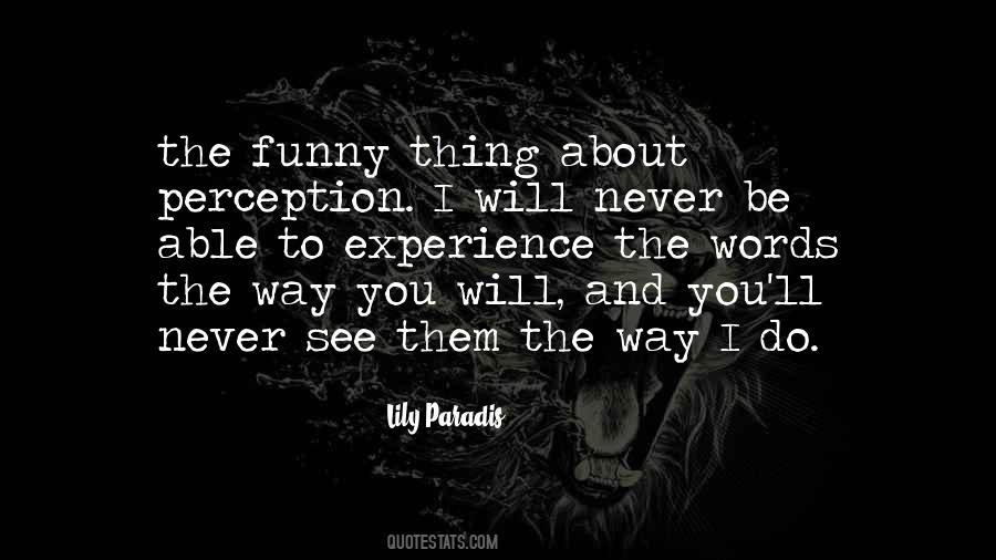 I See You Funny Quotes #383736