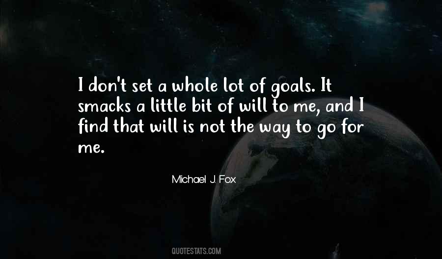 I Set Goals Quotes #1083022