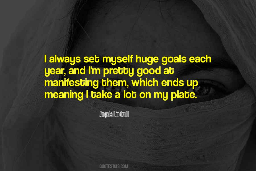 I Set Goals Quotes #1208175