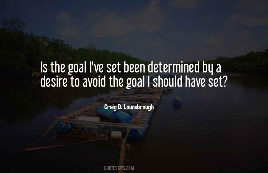 I Set Goals Quotes #298652