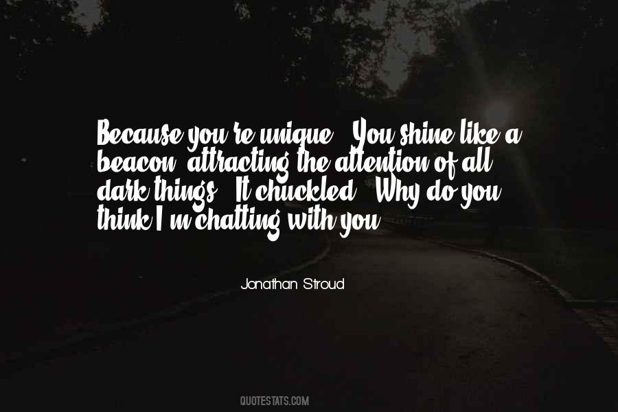 I Shine Because Of You Quotes #1872867