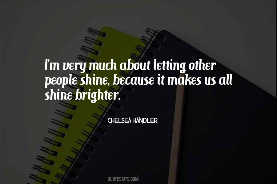 I Shine Quotes #257757