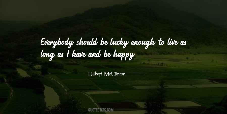 I Should Be Happy Quotes #1088919