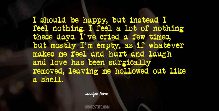 I Should Be Happy Quotes #521494