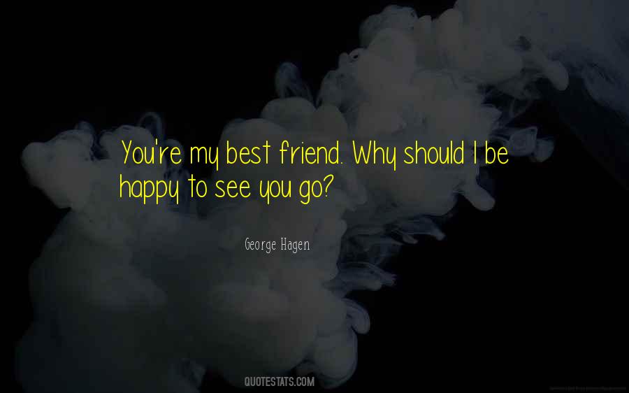 I Should Be Happy Quotes #587916