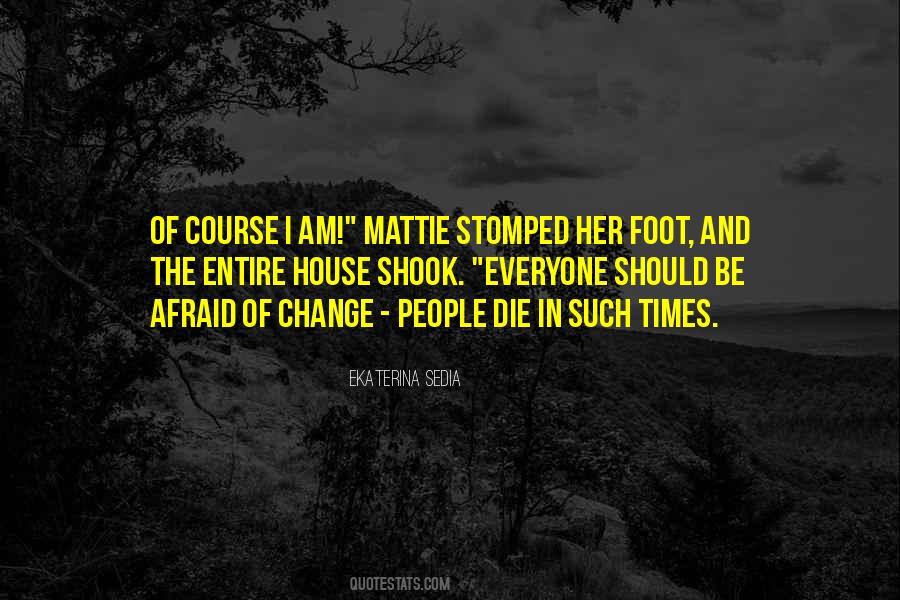 I Should Change Quotes #630736