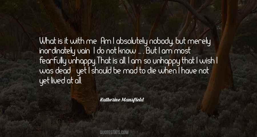 I Should Die Quotes #280060