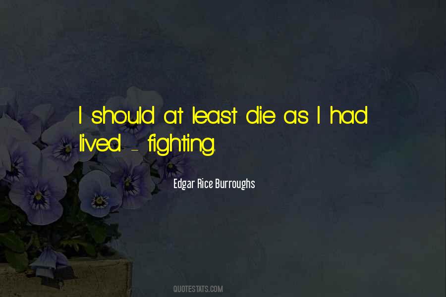 I Should Die Quotes #97419