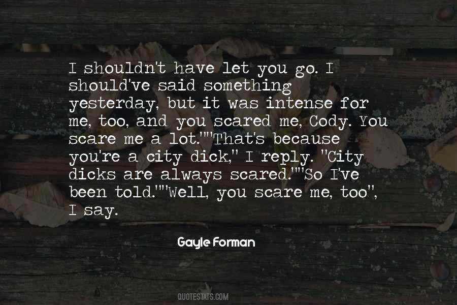 I Should Let Go Quotes #1775769