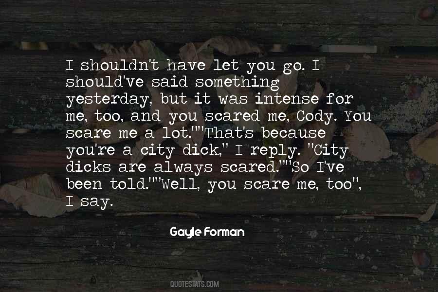 I Should Let Go Quotes #1775769