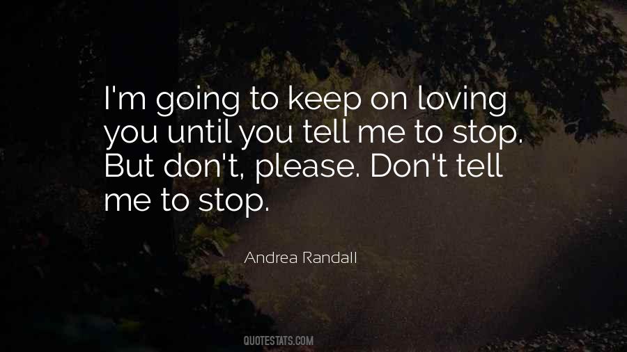 I Should Stop Loving You Quotes #30409
