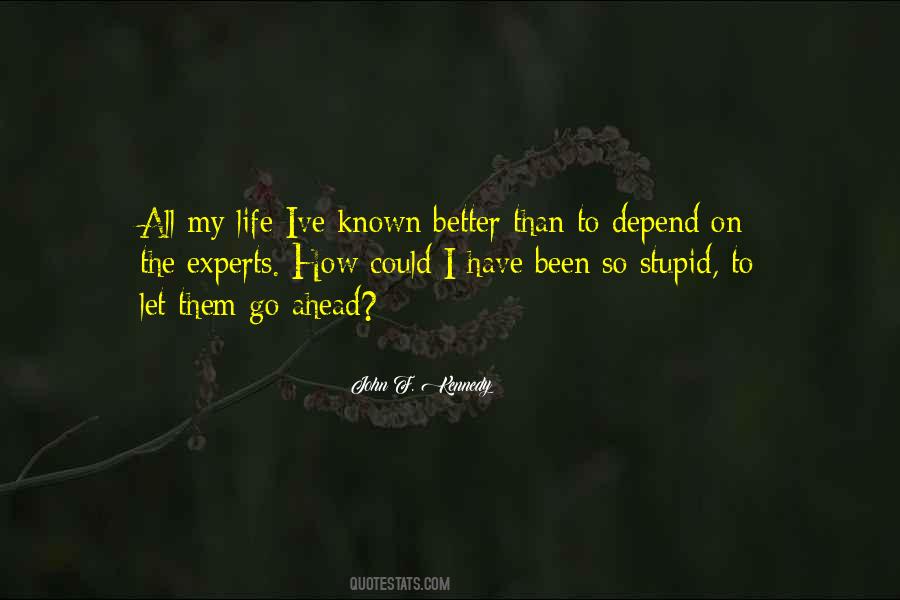 I Should've Known Better Quotes #81114