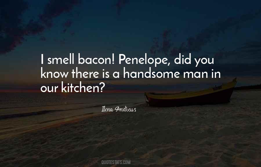 I Smell Bacon Quotes #478967