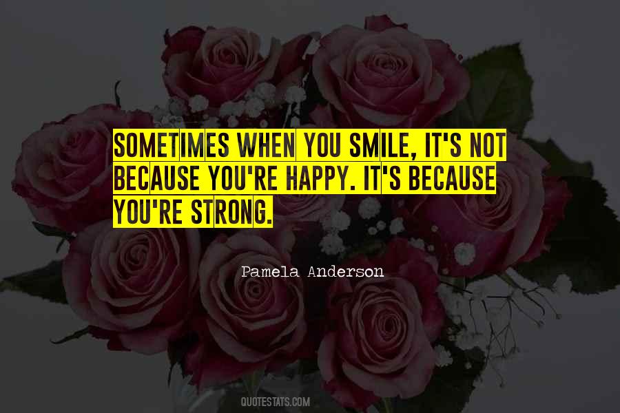 I Smile Because I Am Happy Quotes #1804441