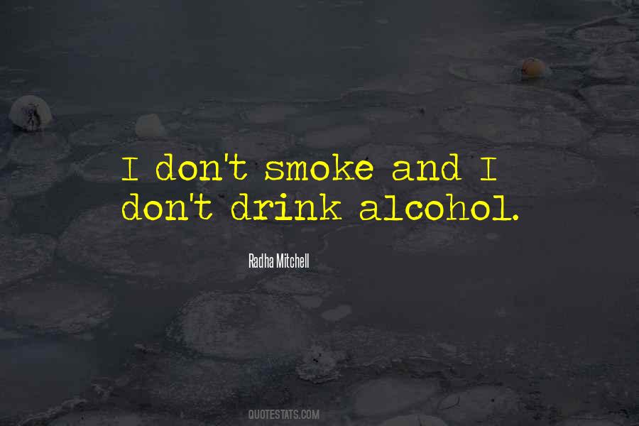 I Smoke I Drink Quotes #1237060