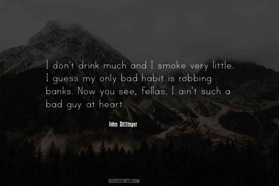 I Smoke I Drink Quotes #1696221