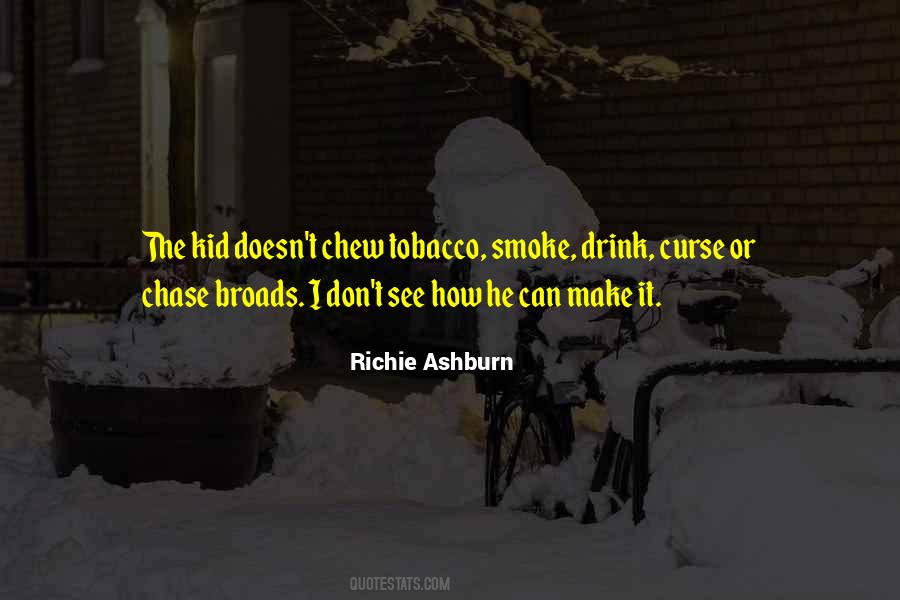 I Smoke I Drink Quotes #327066