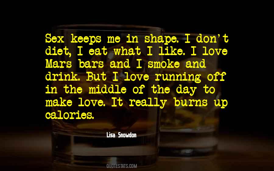 I Smoke I Drink Quotes #848172