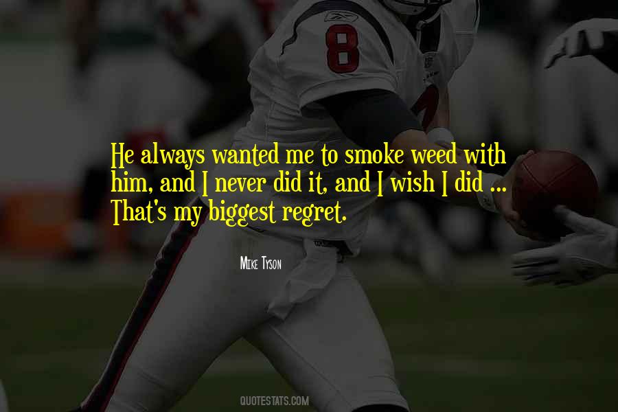 I Smoke Weed Quotes #1279904