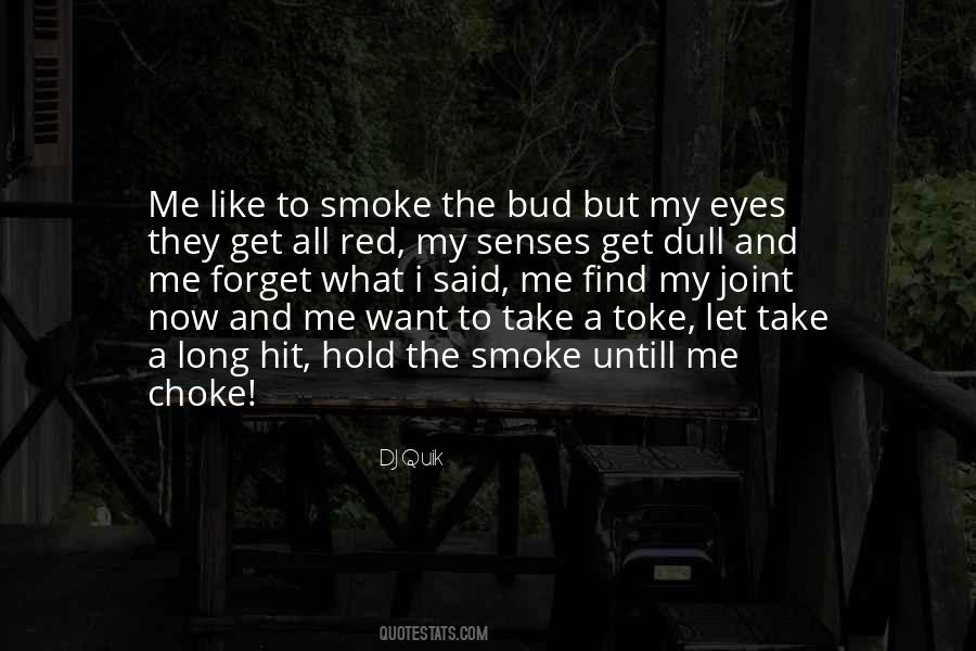 I Smoke Weed Quotes #564109