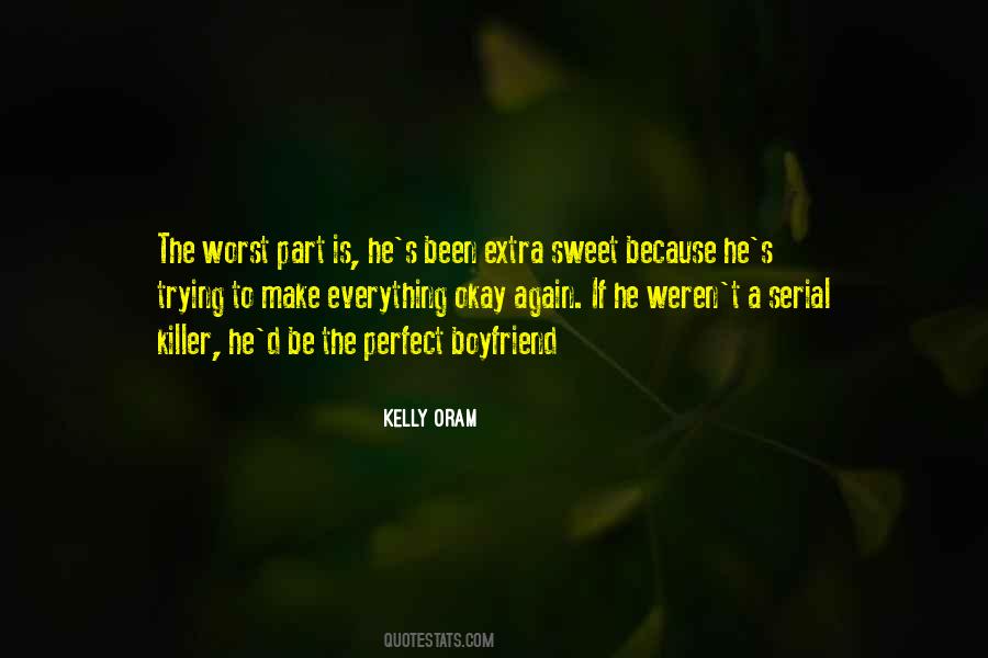 I Sorry I'm Not A Perfect Boyfriend Quotes #1465844