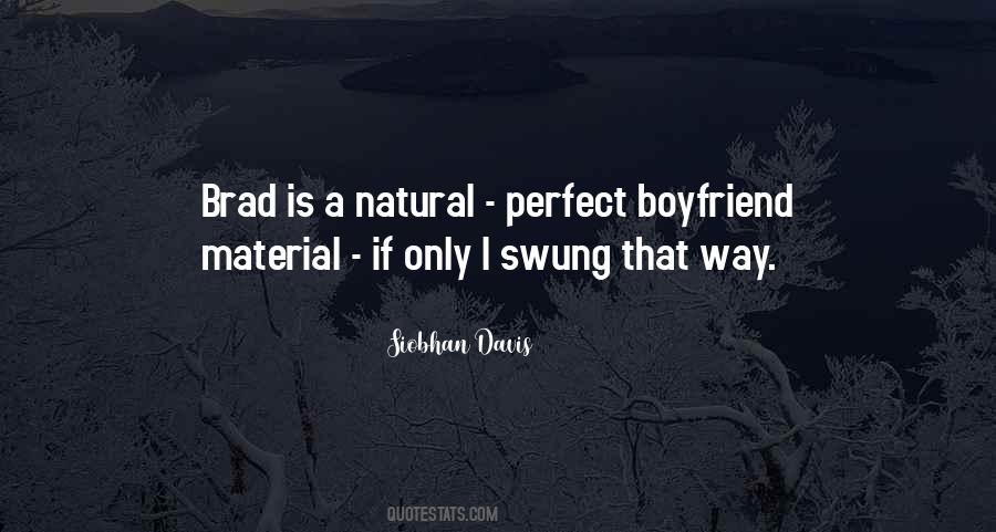 I Sorry I'm Not A Perfect Boyfriend Quotes #200561