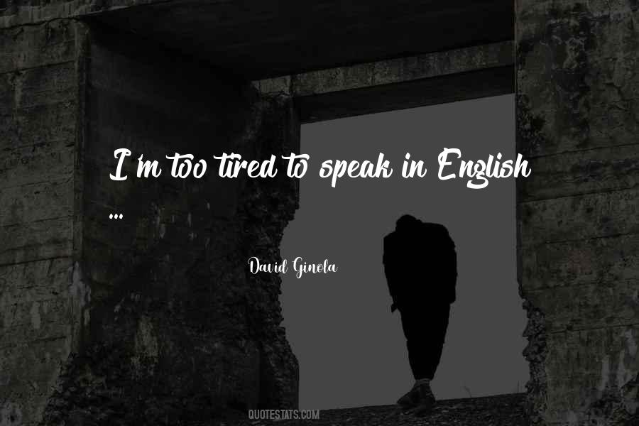 I Speak English Quotes #80186