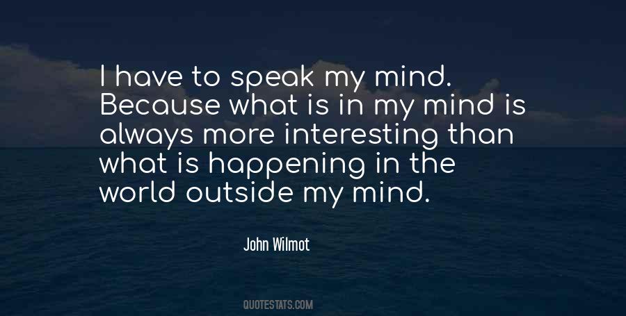 I Speak My Mind Quotes #1175960